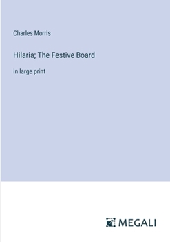 Paperback Hilaria; The Festive Board: in large print Book