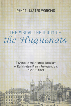 Paperback The Visual Theology of the Huguenots Book