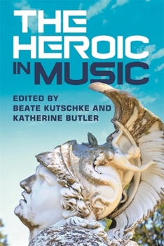 Hardcover The Heroic in Music Book