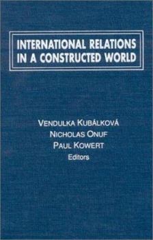 Paperback International Relations in a Constructed World Book