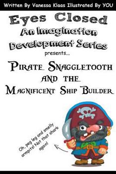 Paperback Pirate Snaggletooth and the Magnificent Ship Builder Book