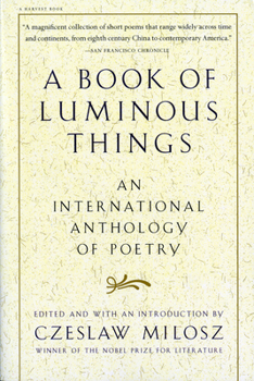 Paperback A Book of Luminous Things: An International Anthology of Poetry Book