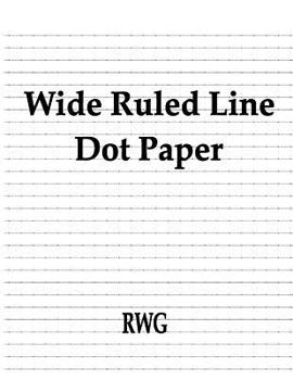 Paperback Wide Ruled Line Dot Paper: 50 Pages 8.5" X 11" Book