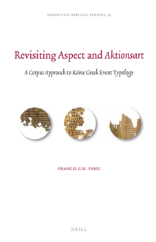 Revisiting Aspect and Aktionsart: A Corpus Approach to Koine Greek Event Typology