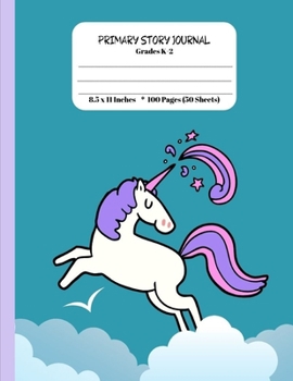 Primary Story Journal:: Picture Space and Dotted Midline | Grades K-2 School Exercise Notebook | 100 Story Pages | Pretty Pink Purple Unicorn (Kindergarten Journals)