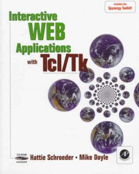 Paperback Interactive Web Applications with TCL/TK [With Sample Tools, Programming Utilities, Code] Book