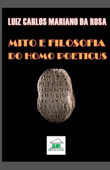 Paperback Mito e Filosofia: Do Homo Poeticus [Portuguese] Book