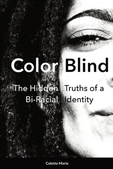 Paperback Color Blind: The Hidden Truths of a Bi-Racial Identity Book