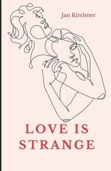 Love is Strange: A Collection of Poetry
