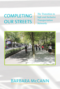 Paperback Completing Our Streets: The Transition to Safe and Inclusive Transportation Networks Book