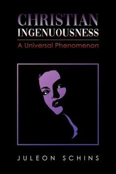 Paperback Christian Ingenuousness: A Universal Phenomenon Book