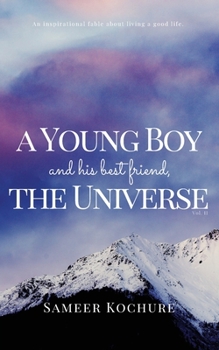 A Young Boy And His Best Friend, The Universe. Vol. II: An inspiring feel good mental health book.