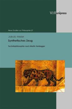 Hardcover Synthetisches Zeug: Technikphilosophie Nach Martin Heidegger [German] Book