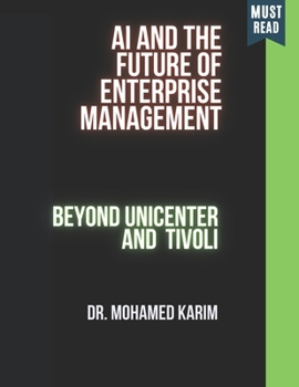 Paperback AI and the Future of Enterprise Management: Beyond Unicenter and Tivoli Book