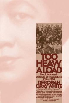 Paperback Too Heavy a Load: Black Women in Defense of Themselves, 1894-1994 Book