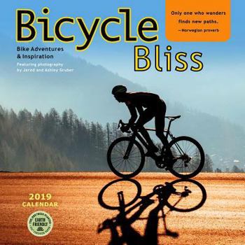 Bicycle Bliss 2019 Wall Calendar: Bike Adventures and Inspiration