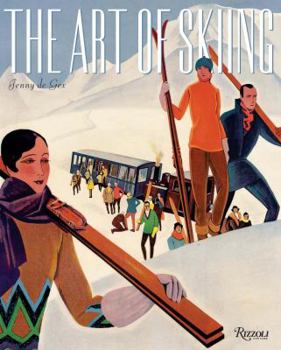 Hardcover The Art of Skiing: Vintage Posters from the Golden Age of Winter Sport Book