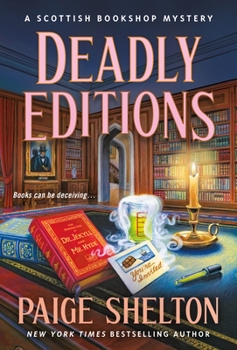 Deadly Editions - Book #6 of the Scottish Bookshop Mystery