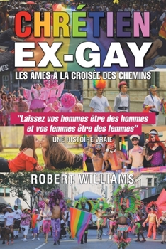 Paperback CHRÉTIEN Ex-Gay [French] Book