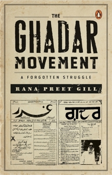 Hardcover The Ghadar Movement: A Forgotten Struggle Book