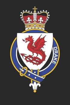 Drake: Drake Coat of Arms and Family Crest Notebook Journal (6 x 9 - 100 pages)