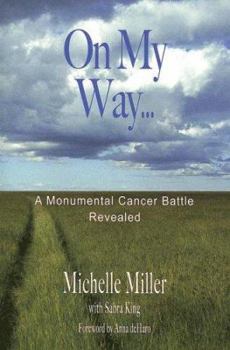 Paperback On My Way: A Monumental Cancer Battle Revealed Book