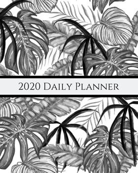 2020 Daily Planner: Leaves; January 1, 2020 - December 31, 2020; 8" x 10"