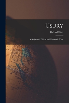 Paperback Usury: A Scriptural; Ethical and Economic View Book