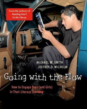 Paperback Going with the Flow: How to Engage Boys (and Girls) in Their Literacy Learning Book