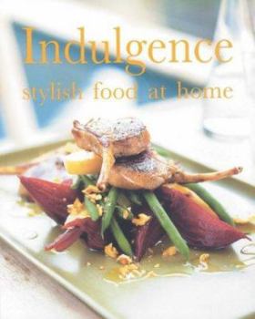 Paperback Indulgence: Stylish Food for Friends Book
