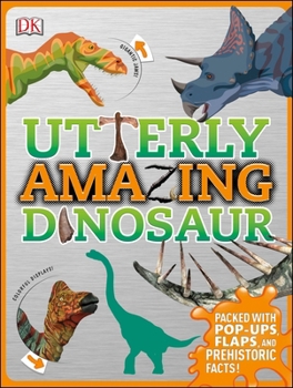 Hardcover Utterly Amazing Dinosaur Book