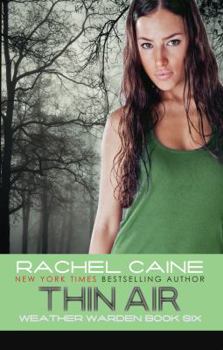 Thin Air - Book #6 of the Weather Warden Universe