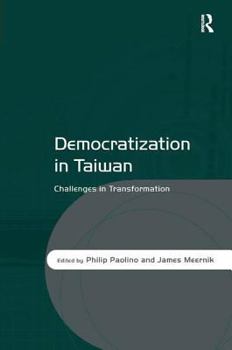 Hardcover Democratization in Taiwan: Challenges in Transformation Book