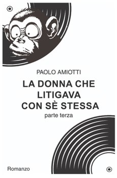 Paperback La donna che litigava con sè stessa - parte terza [Italian] Book