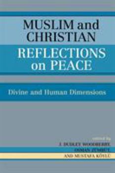 Paperback Muslim and Christian Reflections on Peace: Divine and Human Dimensions Book