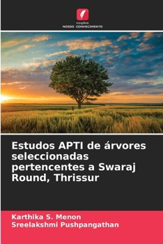 Paperback Estudos APTI de árvores seleccionadas pertencentes a Swaraj Round, Thrissur [Portuguese] Book