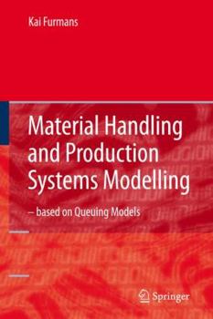 Hardcover Material Handling and Production Systems Modelling - Based on Queuing Models Book