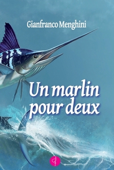 Paperback Un Marlin Pour Deux: Edition en langue fran?aise [French] Book