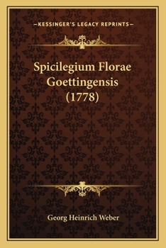Paperback Spicilegium Florae Goettingensis (1778) [Latin] Book