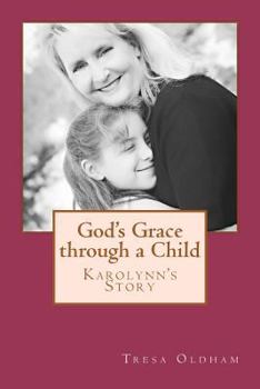 Paperback God's Grace through a Child - Karolynn's Story Book