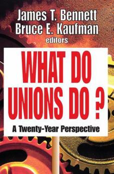 Hardcover What Do Unions Do?: A Twenty-year Perspective Book