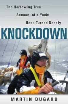 Paperback Knockdown: The Harrowing True Account of a Yacht Race Turned Deadly Book