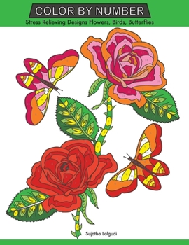 Paperback Color by Number: Stress Relieving Designs Flowers, Birds, Butterflies Coloring book, Large Print Color by Number Book