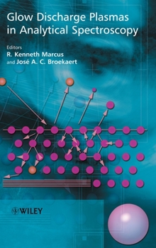 Hardcover Glow Discharge Plasmas in Analytical Spectroscopy Book