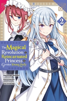 Paperback The Magical Revolution of the Reincarnated Princess and the Genius Young Lady, Vol. 2 (Manga) Book