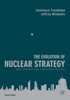 Paperback The Evolution of Nuclear Strategy: New, Updated and Completely Revised Book