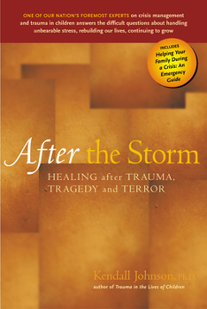 Paperback After the Storm: Healing After Trauma, Tragedy and Terror Book