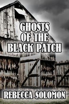 Ghosts Of The Black Patch
