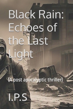 Paperback Black Rain: Echoes of the Last Light: (A post apocalyptic thriller) Book