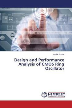 Paperback Design and Performance Analysis of CMOS Ring Oscillator Book